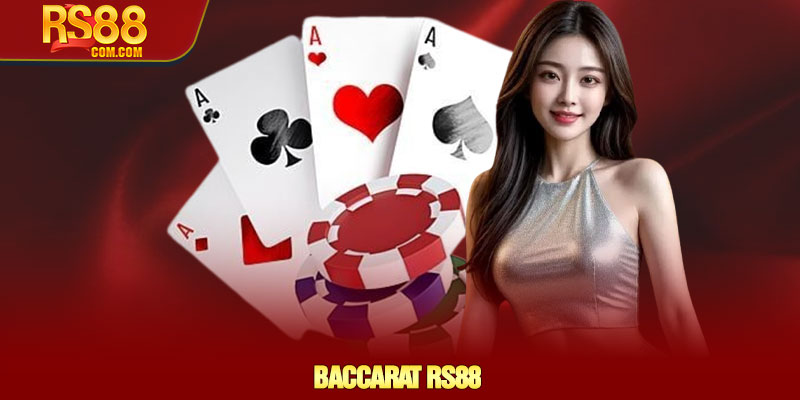 Baccarat RS88 - Khám phá trò chơi trực tuyến số 1 đỉnh cao 1 Baccarat RS88 - Khám phá trò chơi trực tuyến số 1 đỉnh cao
