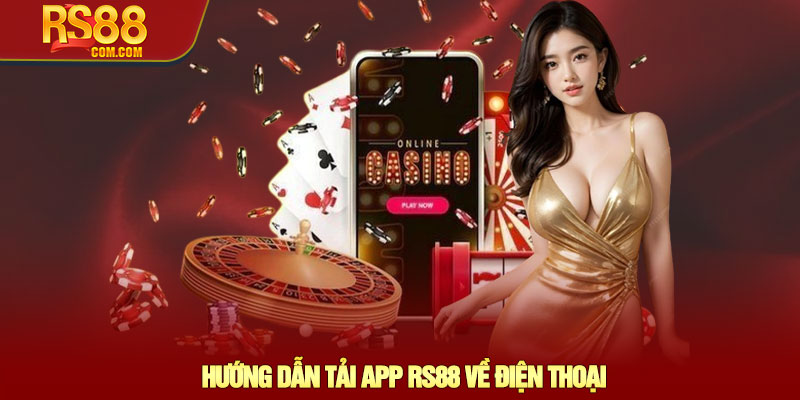 Tải App RS88 – Hướng dẫn cài đặt nhanh trên iOS & Android 3 Hướng Dẫn Tải App RS88 Về Điện Thoại