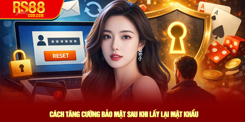 Hướng Dẫn Lấy Lại Mật Khẩu RS88 Nhanh Chóng Và An Toàn 4 Cách Tăng Cường Bảo Mật Sau Khi Lấy Lại Mật Khẩu
